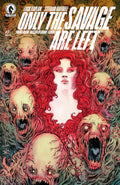 Only The Savage Are Left #3 (Cover B) (Dave Wachter)